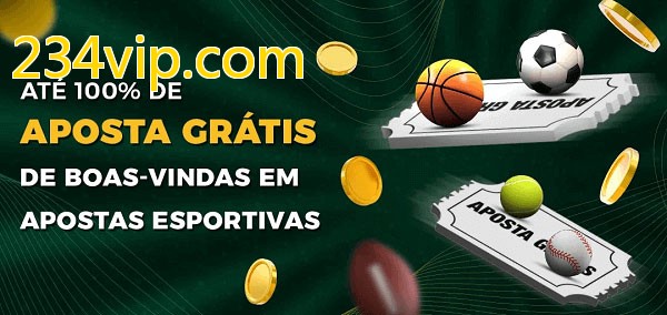 234vip.combet Ate 100% de Aposta Gratis